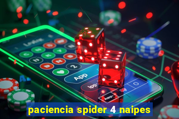 paciencia spider 4 naipes